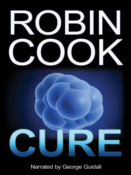 Title details for Cure by Robin Cook - Wait list